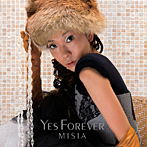 MISIA/Yes Forever（初回生産限定盤）