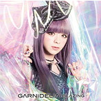 GARNiDELiA/BLAZING（初回生産限定盤）（DVD付）