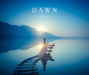 Aimer/DAWN（初回生産限定盤A）（Blu-ray Disc付）