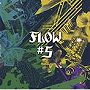 FLOW/＃5