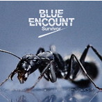 BLUE ENCOUNT/Survivor（初回生産限定盤）（DVD付）