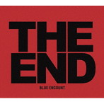 BLUE ENCOUNT/THE END（初回生産限定盤）（DVD付）