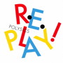 POLYSICS/Replay！（初回生産限定盤）（DVD付）