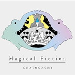チャットモンチー/Magical Fiction（初回生産限定盤）