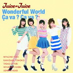 Juice=Juice/Wonderful World/Ca va ？Ca va ？（初回生産限定盤B）（DVD付）