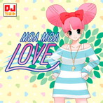 DJ ちえみ/MOA MOA LOVE