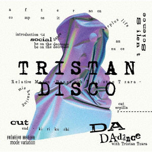 TRISTAN DISCO/Relative Motion-Dance with Tristan Tzara-
