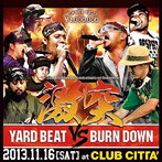 YARD BEAT/BURN DOWN/‘激突’-The baddest sound clash of the year-