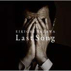 矢沢永吉/Last Song（初回限定盤）