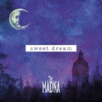 MADNA/sweet dream【Type-A】（DVD付）