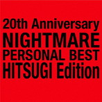 NIGHTMARE/20th Anniversary NIGHTMARE PERSONAL BEST 柩 Edition