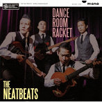 NEATBEATS/DANCE ROOM RACKET