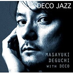 出口雅之 with DECO/デコ・ジャズ