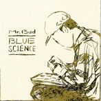 Mr.Bud/Blue Science