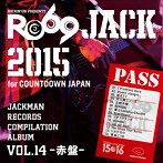 JACKMAN RECORDS COMPILATION ALBUM vol.14-赤盤- 『RO69JACK 2015 for COUNTDOWN JAPAN』