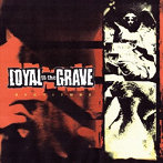 LOYAL TO THE GRAVE/Rectitude