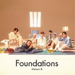 Maison B/Foundations（初回生産限定盤）（DVD付）