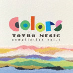 Colors-TOYRO MUSIC Compilation vol.1-
