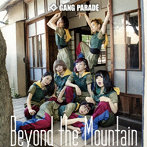 GANG PARADE/Beyond the Mountain（Type-A）