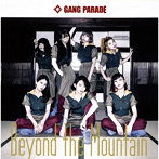 GANG PARADE/Beyond the Mountain（Type-B）