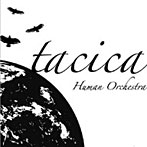 tacica/Human Orchestra