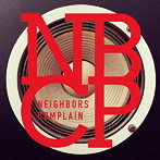 Neighbors Complain/NBCP