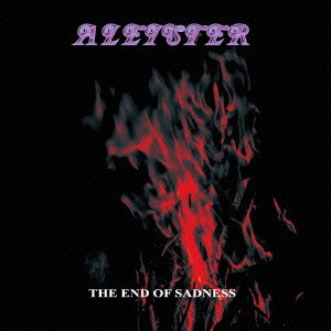 ALEISTER/THE END OF SADNESS