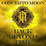 CONCERTO MOON/BACK BEYOND TIME-Deluxe Edition-