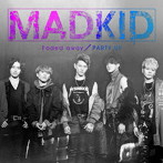 MADKID/PARTY UP/Faded away（TYPE B）（DVD付）