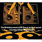 The Birthday/The Birthday meets Love Grocer at On-U Sound Mixed by Adrian Sherwood