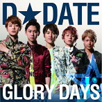 D☆DATE/GLORY DAYS（DVD付）
