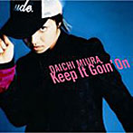三浦大知/Keep It Goin’On（DVD付）