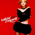 浜崎あゆみ/talkin’ 2 myself