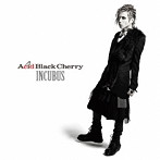 Acid Black Cherry/INCUBUS（初回限定盤）