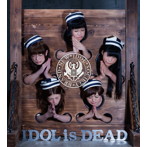 BiS/IDOL IS DEAD（DVD付）