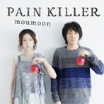 moumoon/PAIN KILLER（Blu-ray Disc付）