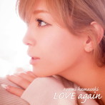 浜崎あゆみ/LOVE again（初回限定盤）（Blu-ray Disc付）