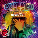 m.c.A・T/Crystal-Rainbow
