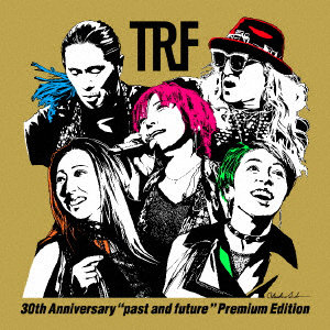TRF/TRF 30th Anniversary ‘past and future’ Premium Edition（初回生産限定盤）（3Blu-ray Disc付）