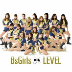 BsGirls/LEVEL（DVD付）