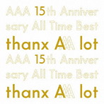 AAA/AAA 15th Anniversary All Time Best-thanx AAA lot-（初回生産限定盤）