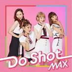 MAX/Do Shot（DVD付）