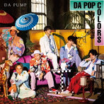 DA PUMP/DA POP COLORS（Type-D:通常盤）（DVD付）