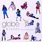 globe/8 YEARS～Many Classic Moments～