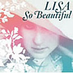 LISA/So Beautiful（CCCD）