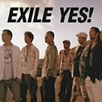 EXILE/YES！
