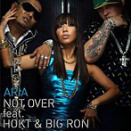 ARIA feat.HOKT＆BIG RON/NOT OVER feat.HOKT＆BIG RON