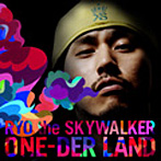 RYO the SKYWALKER/ONEDER LAND