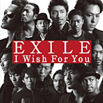EXILE/I Wish For You
