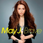 May J./Brave（初回生産限定）（DVD付）